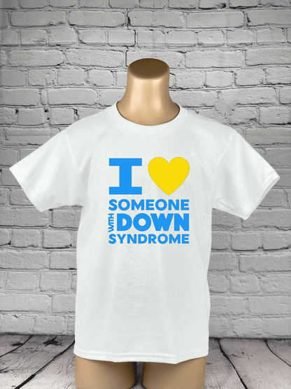 I Love Someone With Down Syndrome